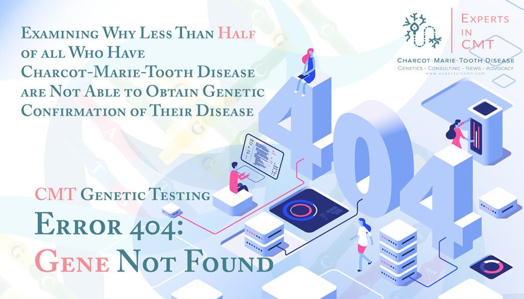 Illustrated graphic showing large ‘404’ numerals with people interacting with data screens and servers, alongside text reading ‘CMT Genetic Testing Error 404: Gene Not Found’ and ‘Examining Why Less Than Half of All Who Have Charcot-Marie-Tooth Disease Are Not Able to Obtain Genetic Confirmation of Their Disease.